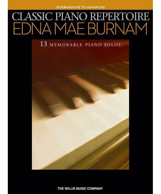 Classic Piano Repertoire - Edna Mae Burnam (Intermediate to Advanced Level) - Remenyi House of Music