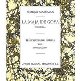 Granados E. - La Maja De Goya From Tonadilla