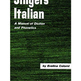 Colorni E. - Singers' Italian - A Manual of Diction and Phonetics - Remenyi House of Music