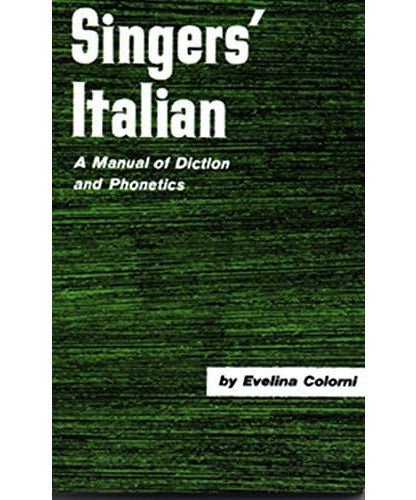 Colorni E. - Singers' Italian - A Manual of Diction and Phonetics - Remenyi House of Music