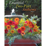 Essential Two-Part Anthems, Volume 1