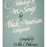 Anthology of Art Songs by Black American Composers