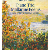 Maurice Ravel - Piano Trio, Mallarmé Poems and Other Chamber Works