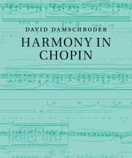 Damschroder D. - Harmony In Chopin - Remenyi House of Music