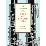 David N. Greenwald: The Adjustment of the Oboe and English Horn - Remenyi House of Music