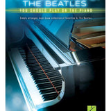 First 50 Songs by the Beatles You Should Play on the Piano