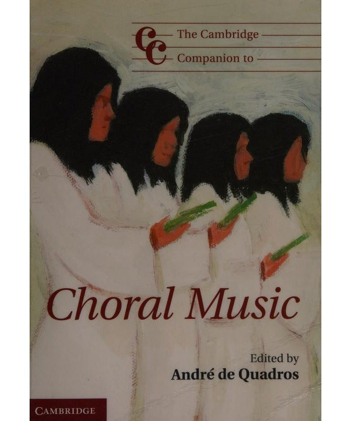 De Quadros A. - Cambridge Companion To Choral Music - Remenyi House of Music