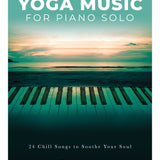 Yoga Music for Piano Solo