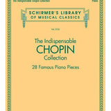 The Indispensable Chopin Collection - 28 Famous Piano Pieces