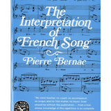 Pierre Bernac - The Interpretation of French Song