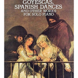 Granados E. - Goyescas Spanish Dances & Other Works