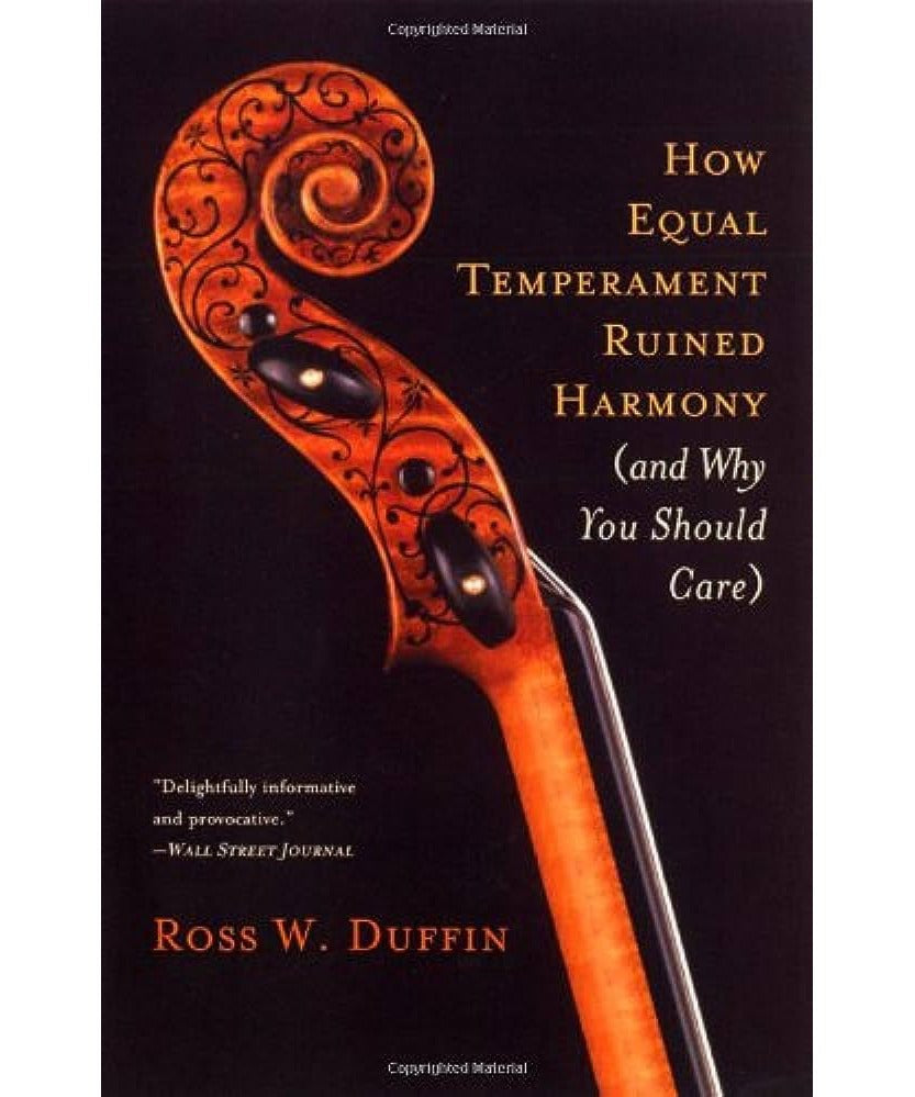 Duffin R.W. - How Equal Temperament Ruined Harmony - Remenyi House of Music