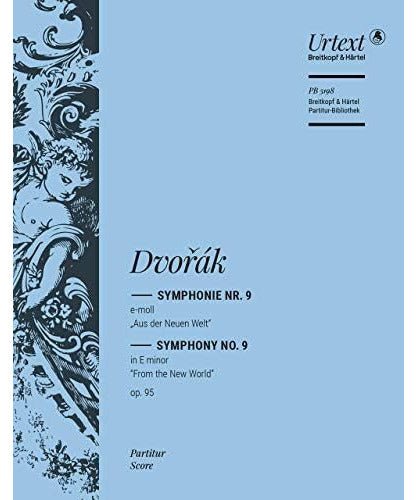 Dvořák, A. - Symphony 9 in E, Op. 95: New World - Remenyi House of Music