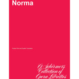 Bellini: Norma (Libretto Only)