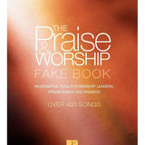 The Praise & Worship Fake Book - 2nd Edition