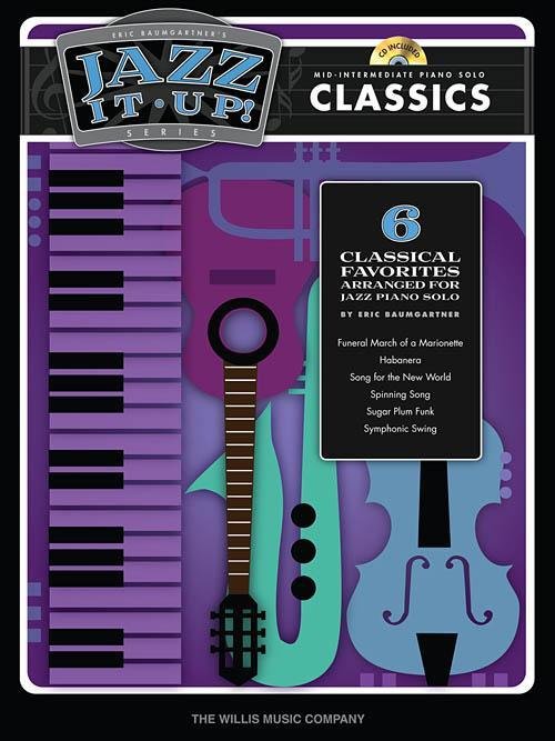 Eric Baumgartner's Jazz It Up! - Classics - Bk/CD - Remenyi House of Music