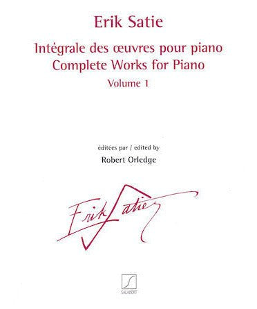 Erik Satie: Complete Works for Piano - Volume 1 - Remenyi House of Music