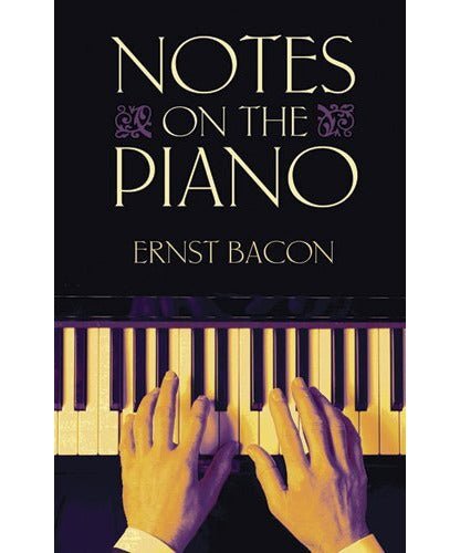 Ernst Bacon - Notes on the Piano - Remenyi House of Music