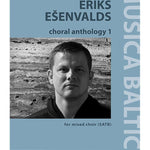 Esenvalds E. - Choral Anthology 1 for Mixed Choir (SATB) - Remenyi House of Music