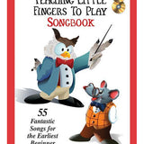 Teaching Little Fingers to Play Songbook - 55 Fantastic Songs for the Earliest Beginner