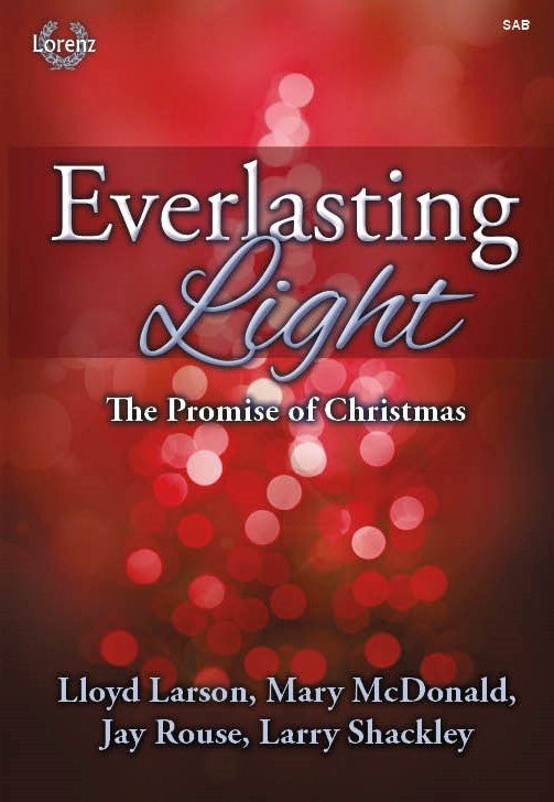 Everlasting Light - SAB Choral Book - Remenyi House of Music