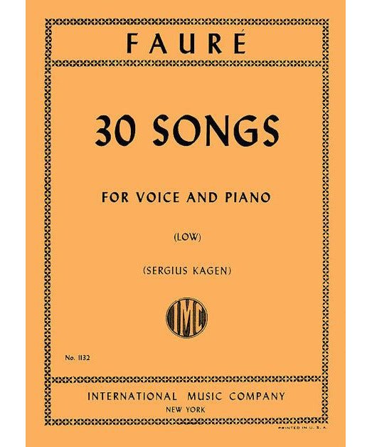 Fauré G. - 30 Songs - For Voice and Piano - Low - Remenyi House of Music