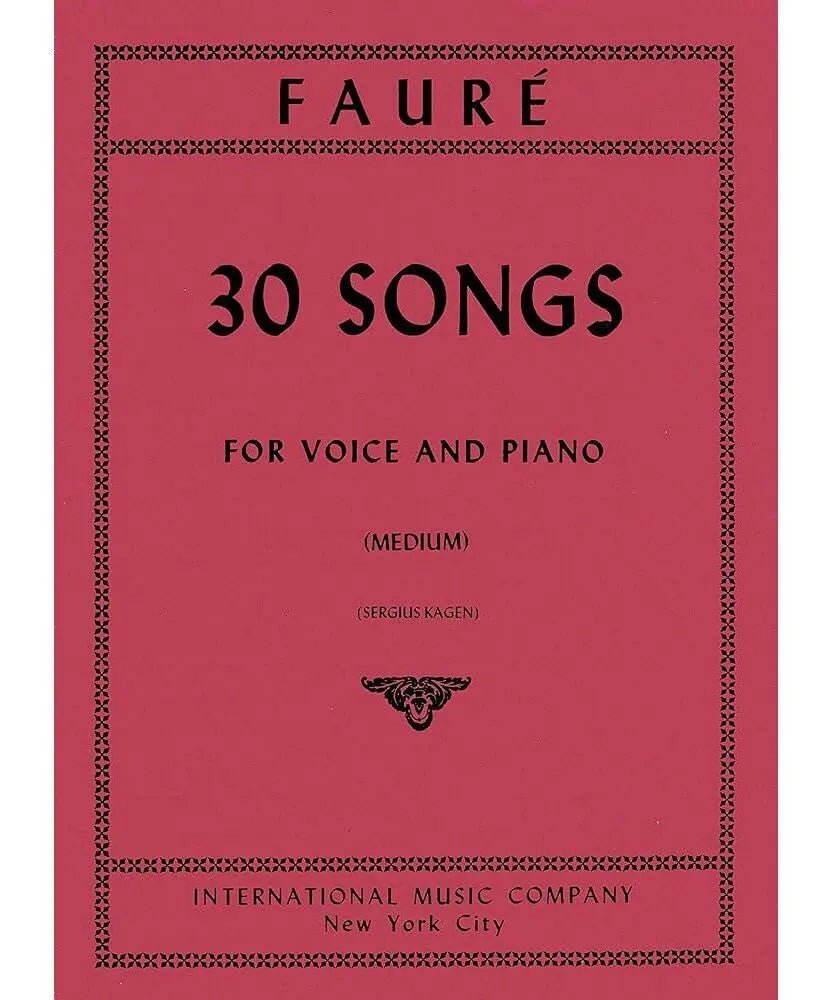 Fauré G. - 30 Songs - Medium Voice - Remenyi House of Music