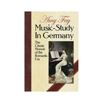 Fay A. - Music - Study In Germany - A Classic Memoir Of The Romantic Era - Remenyi House of Music