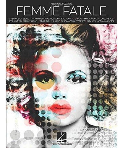 Femme Fatale - 27 Songs of Seduction and Betrayal - Remenyi House of Music