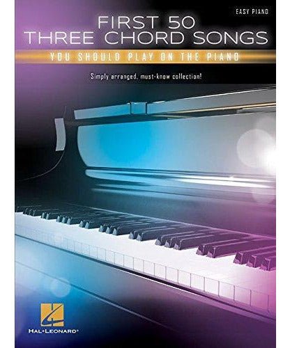 First 50 3 - Chord Songs You Should Play on Piano - Remenyi House of Music