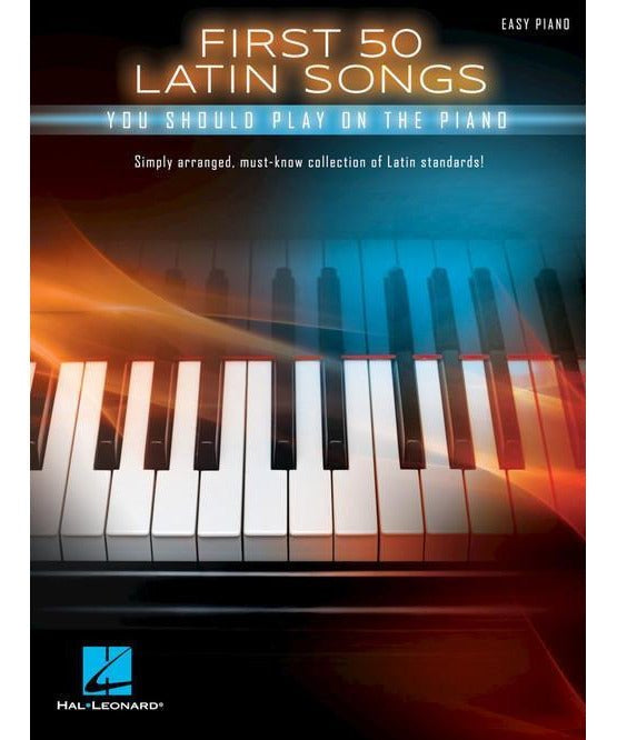 First 50 Latin Songs You Should Play on the Piano - Remenyi House of Music