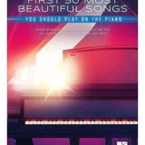 First 50 Most Beautiful Songs You Should Play on the Piano - Remenyi House of Music