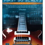 First 50 Scales You Should Play on Guitar - Remenyi House of Music
