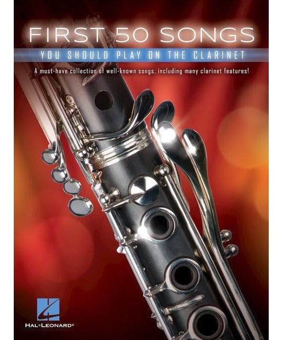 First 50 Songs You Should Play on the Clarinet - Remenyi House of Music