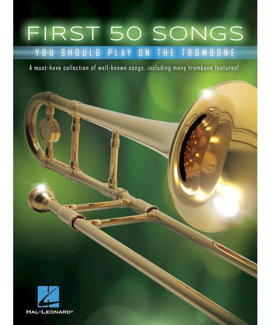 First 50 Songs You Should Play on the Trombone - Remenyi House of Music