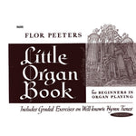 Flor Peeters: Little Organ Book - Remenyi House of Music