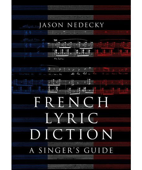 French Lyric Diction - A Singer's Guide - Remenyi House of Music