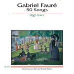 Gabriel Fauré: 50 Songs (High Voice) - Remenyi House of Music