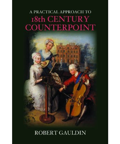 Gauldin R. - A Practical Approach To 18th Century Counterpoint - Remenyi House of Music