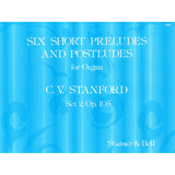 Stanford C.V. - 6 Short Preludes & Postludes Set 2 Op 105