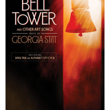 Georgia Stitt - Bell Tower and Other Art Songs - Remenyi House of Music