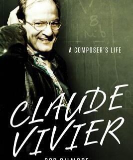 Gilmore B. - Claude Vivier - A Composer's Life - Remenyi House of Music