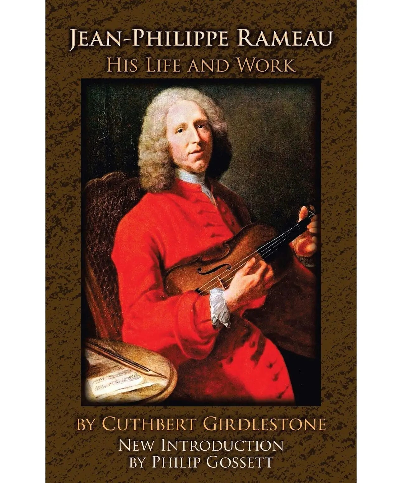 Girdlestone, C. - Jean-Philippe Rameau: His Life & Work - Remenyi House of Music