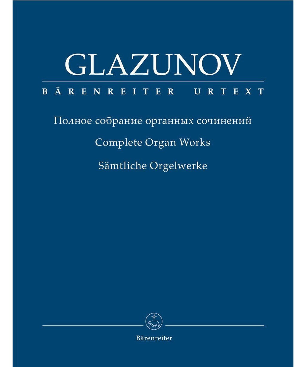 Glazunov: Complete Organ Works - Remenyi House of Music