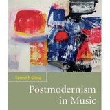 Gloag K. - Postmodernism In Music - Remenyi House of Music