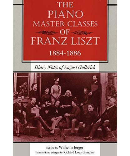 Gollerich A. - Piano Master Classes Of Franz Liszt - Remenyi House of Music