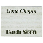 Gone Chopin...Bach Soon Sticky Notepad - Remenyi House of Music