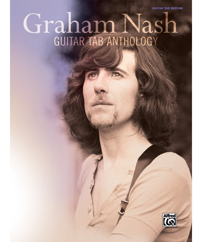 Graham Nash: Guitar TAB Anthology - Remenyi House of Music