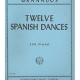 Granados, E. - 12 Spanish Dances (Complete) - Remenyi House of Music