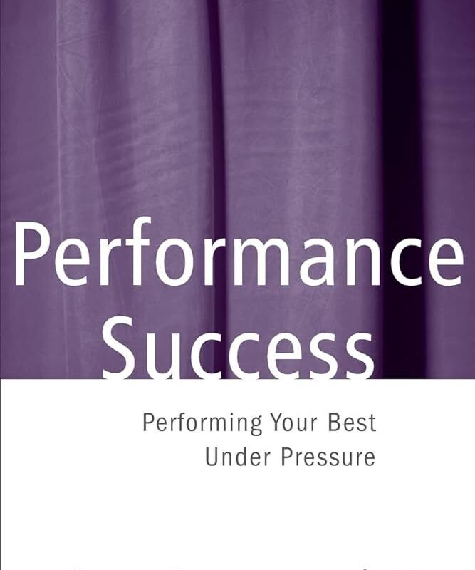 Greene D. - Performance Success - Performing Your Best Under Pressure - Remenyi House of Music